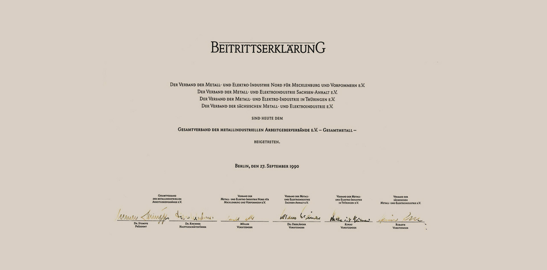 Beitrittserklärung der ostdeutschen M+E-Verbände zu Gesamtmetall 1990 Beitrittserklärung der ostdeutschen M+E-Verbände zu Gesamtmetall 1990
